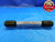 13/16 20 NS SET THREAD PLUG GAGE .8125 GO NO GO P.D.'S = .7764 & .7726 CHECK - DW22530RD