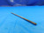 L & I 4.089mm O.D. HSS CHUCKING REAMER 6 FLUTE .161 .1610 5/32 OVERSIZE .1562 - DW23082AA3