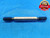 7/16 20 UNF 2A BEFORE PLATE SET THREAD PLUG GAGE .4375 GO NO GO = .4027 & .3985 - DW22850RD