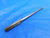 13/32 O.D. HSS CHUCKING REAMER 6 STRAIGHT FLUTE .4062 ONSIZE .40625 TOOLING - RB0317CP2