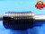 1 1/16 12 UN 3A SET THREAD PLUG GAGE 1.0625 GO ONLY PD = 1.0084 INSPECTION CHECK - DW25339RD