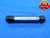 31/32 20 UNS 3B THREAD PLUG GAGE .96875 GO NO GO P.D.'S = .9363 & .9407 CHECK - DW26324RD