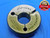 1 1/8 16 NS THREAD RING GAGE 1.125 1.1250 NO GO ONLY P.D. = 1.0842 INSPECTION - DW26387RD