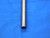 21CM 0.501 OD HSS CHUCKING REAMER 6 FLUTE .501 .5010 1/2 .5000 +.0010 OVERSIZE - CB2354AE4
