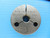 9/16 18 UNF 2A BEFORE PLATE THREAD RING GAGE .5625 NO GO ONLY P.D.= .5195 TOOL