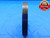 7" 16 UNS THREAD PLUG GAGE 7.0 7.00 7.000 7.0000 NO GO ONLY P.D. = 6.9665 CHECK - DW28048RD