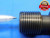 1" 12 USF LEFT HAND THREAD PLUG GAGE 1.0 GO ONLY P.D. = .9459 L.H. UNF-2B OR 3B - DW29051BD4