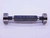 NEW 1 1/4 11 1/2 NPSM PIPE THREAD PLUG GAGE 1.25 GO NO GO = 1.5834 & 1.5912 2B - DW31286MSAF