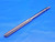 0.2492 O.D. HSS HAND REAMER 6 FLUTE .2492 1/4 .2500 -.0008 UNDERSIZE MILLING - BR8157BJ3