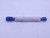 13/32 20 NS THREAD PLUG GAGE .4062 GO NO GO P.D.'S = .3807 & .3861 INSPECTION - DW36522SLW