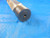 1 5/32 26 NS THREAD PLUG GAGE 1.15625 GO NO GO P.D.'S = .1.1310 & 1.1360 QUALITY