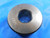 17.039 MM METRIC SMOOTH PLAIN BORE RING GAGE 17 + .039 OVERSIZE 11/16 QUALITY