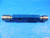 7/8 14 UNF 2B PREPLATE THREAD PLUG GAGE .875 GO NO GO P.D.'S = .8316 & .8366 B/P