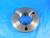BUDGET 1.969 20 UNS 2A THREAD RING GAGE 1 31/32 GO ONLY P.D. = 1.9350 INSPECITON