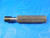 9/16 12 NC 3 THREAD PLUG GAGE .5625 GO ONLY P.D. = .5084 9/16-12 UNC 2B 3B