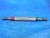 1/4 20 THREAD PLUG GAGE .25 GO NO GO P.D.'S = .2163 & .2102 1/4-20 .25 TOOLS