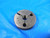 7/16 28 NEF 3 THREAD RING GAGE .4375 NO GO ONLY P.D. = .4118 TOOL 7/16-28 NEF-3