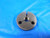 7/16 40 NS 2 THREAD RING GAGE .4375 NO GO ONLY P.D. = .4178 QUALITY 7/16-40 H28
