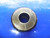28.830 MM CLASS X SMOOTH PLAIN BORE RING GAGE 29 UNDERSIZE 1.125 +.01 28.5 29.0
