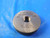11/32 28 SS SOLID THREAD RING GAGE .34375 GO ONLY P.D. = .3229 INSPECTION TOOL