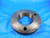 2.4844 12 NS THREAD RING GAGE  NO GO ONLY P.D. = 2.4247 QUALITY INSPECTION TOOL