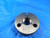 3/4 16 NS THREAD RING GAGE .75 GO ONLY P.D. = .7084 NICE QUALITY INSPECTION TOOL