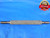 1/4 24 NS THREAD PLUG GAGE .25 GO NO GO P.D.'S = .2230 & .2254 INSPECTION .50