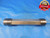 1 1/8 18 NEF BEFORE PLATING THREAD PLUG GAGE 1.125 GO NO GO P.D.'S 1.0900 1.0935