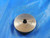 5/16 32 NEF SOLID THREAD RING GAGE .3125 GO ONLY P.D. = .2922 5/16-32 NEF-2 3