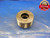 BUDGET 1.709 14 THREAD PLUG GAGE  NO GO ONLY P.D. = 1.7090 QUALITY INSPECTION