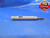 0.101 56 NS 2 THREAD PLUG GAGE .101 NO GO ONLY P.D. = .0914 .101-56 N.S. QUALITY