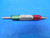 .3125 & .3130 CLASS X PIN PLUG GAGE GO NO GO ONSIZE & OVERSIZE 5/16 7.950 mm
