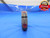 1 1/8 8 UN 3A VERMONT THREAD RING GAGE 1.125 NO GO ONLY P.D. = 1.0386 TOOL