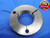 2 5/8 16 N 3 THREAD RING GAGE 2.625 NO GO ONLY P.D. = 2.5799 UN-3 2 5/8"-16 TOOL