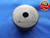 .2494 CLASS X MASTER PLAIN BORE RING GAGE .2500 -.0006 UNDERSIZE 1/4 6.335 mm
