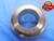 2.8040 CLASS X MASTER PLAIN BORE RING GAGE 2.8125 -.0085 UNDERSIZE 2 13/16 2.804