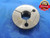 1 1/4 32 UNS 3A THREAD RING GAGE 1.25 NO GO ONLY P.D. = 1.2271 NS-3A QUALITY
