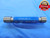 .950 32 UNS 2B THREAD PLUG GAGE .95 GO NO GO P.D.'S = .9297 & .9346 NS-2B TOOL