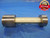 2.2760 & 2.2790 CL Z PIN PLUG GAGE GO NO GO 2.2813 UNDERSIZE 2 9/32 2.276 2.279