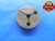 1/4 20 UNC 2A SPECIAL THREAD RING GAGE .25 GO ONLY P.D. = .2155 NC-2A INSPECTION - DW4122BU