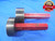 3 1/2 12 UN 3B LEFT HAND THREAD PLUG GAGE 3.5 GO NO GO P.D.'S = 3.4459 & 3.4522 - DW4395RD