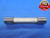.8740 & .8820 PIN PLUG GAGE GO NO GO .8750 -.0010 UNDERSIZE 7/8 22.200 mm TOOL