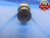 .6900 & .7100 PIN PLUG GAGE GO NO GO .6875 +.0025 OVERSIZE 11/16 18.034 mm TOOL