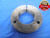 2 3/4 16 UN 3A THREAD RING GAGE 2.75 NO GO ONLY P.D. = 2.7053 N-3A INSPECTION - DW4710RD