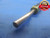 .2520 & .2560 CLASS X PIN PLUG GAGE GO NO GO .2500 +.0020 OVERSIZE 1/4 .252 .256