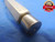 .8040 & .8080 PIN PLUG GAGE GO NO GO .8125 -.0085 UNDERSIZE 13/16 .804 .808 TOOL
