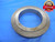 5.7475 CLASS X MASTER PLAIN BORE RING GAGE 5.7500 -.0025 UNDERSIZE 5 3/4 145.987