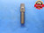 25/64 16 SHOP MADE THREAD PLUG GAGE .390625 25/64"-16 INSPECTION CHECK - DW6122BU