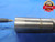 BUDGET .9760 & .9765 PIN PLUG GAGE GO NO GO .9688 +.0072 OVERSIZE 31/32 24.803mm
