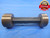2 7/16 10 NS 3 THREAD PLUG GAGE 2.4375 GO NO GO P.D.'S = 2.3725 & 2.3794 UNS-3 - DW7237BU